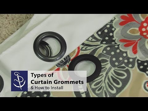 Types of Curtain Grommets & How to Install