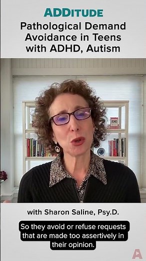 Pathological Demand Avoidance in Teens with ADHD, Autism (with Sharon Saline, Psy.D.)