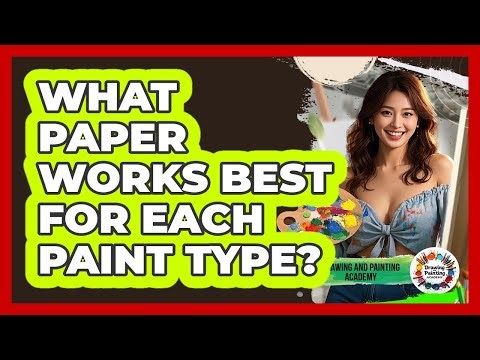 What Paper Works Best For Each Paint Type?