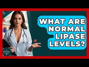 What Are Normal Lipase Levels? - The Disease Encyclopedia