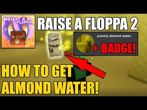 Raise a floppa 2 How to get Almond Water Badge