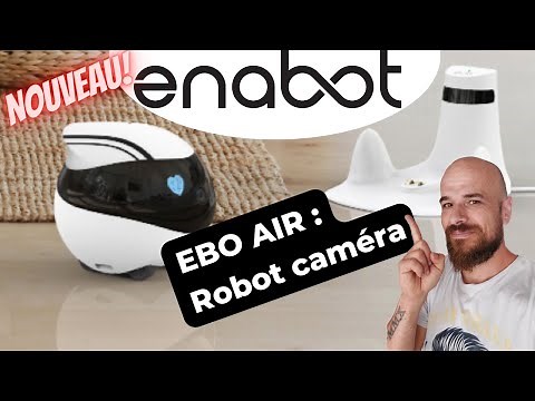 ENABOT Ebo AIR : Le robot / caméra de surveillance qui joue avec vos animaux et vous suis partout !