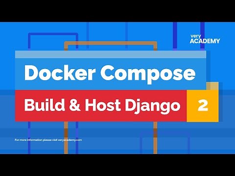 Docker Compose | Build and start a Django project with Docker Compose & work in a Docker Container
