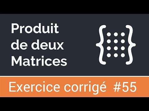 Exercice corrigé 55: Algorithme qui calcule et affiche le produit de deux matrices