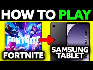 How To Play Fortnite on Samsung Tablet (2025) - Step by Step