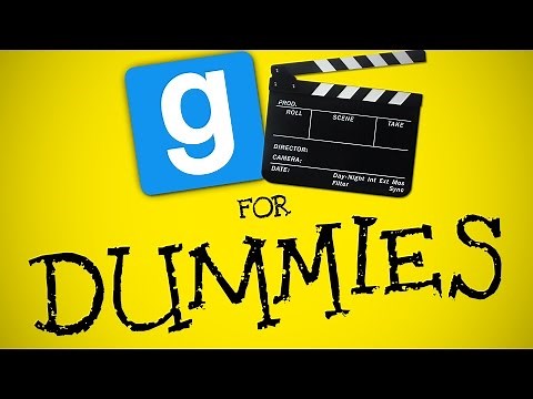 GMOD VIDEOS FOR DUMMIES