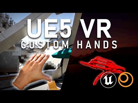 UNREAL ENGINE 5 VR | Adding Custom Hands to Levels