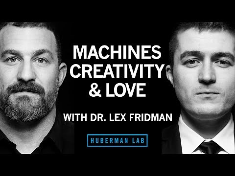 Machines, Creativity & Love | Dr. Lex Fridman