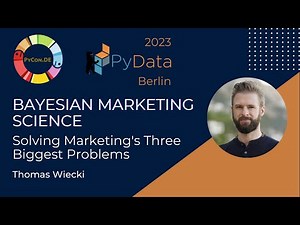 Dr. Thomas Wiecki: Bayesian Marketing Science - Solving Marketing's 3 Biggest Problems