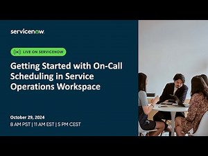 Getting Started with On-Call Scheduling in Service Operations Workspace