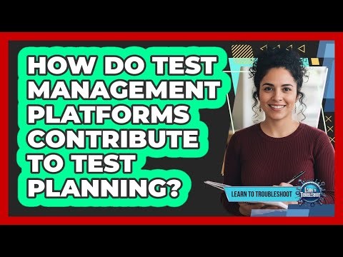 How do test management platforms contribute to test planning?