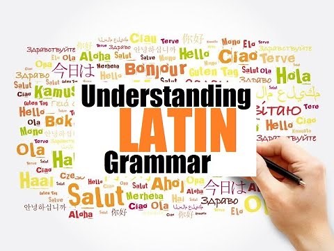 Understanding Latin Grammar Latin 101