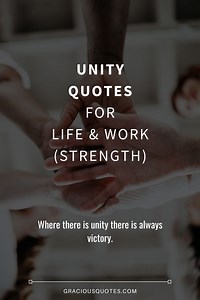 Top 72 Unity Quotes for Life & Work (STRENGTH)