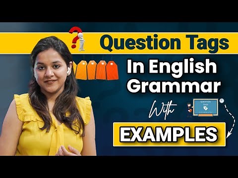 Question Tags In English Grammar With Examples | British Express - The Language School