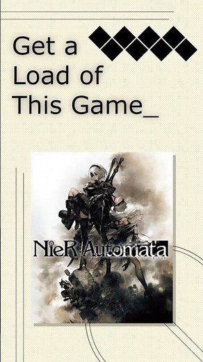 Nier: Automata's Reward for Hasty Players || Get a Load of This Game