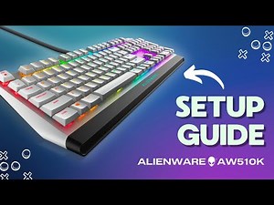 How to Setup Your Alienware AW510K: Key Features You Should Know