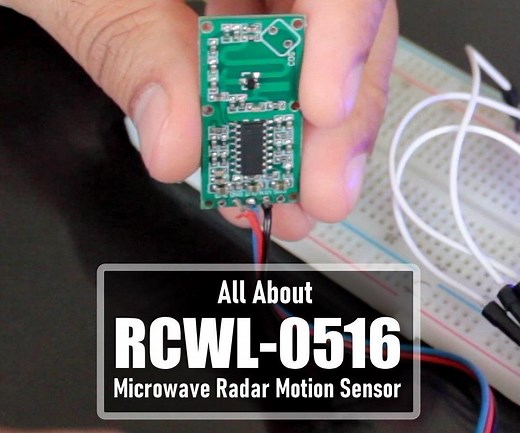 All About RCWL-0516 Microwave Radar Motion Sensor