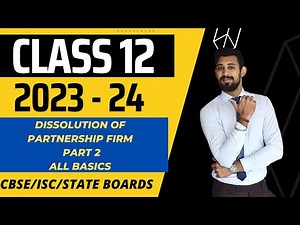 Dissolution of Partnership Firm | All basics in the easiest way | Class 12 | Part 2 | Accounts