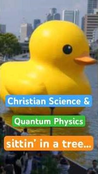 Meet Cute: Christian Science & Quantum Physics