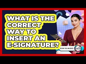 What Is The Correct Way To Insert An E-Signature?