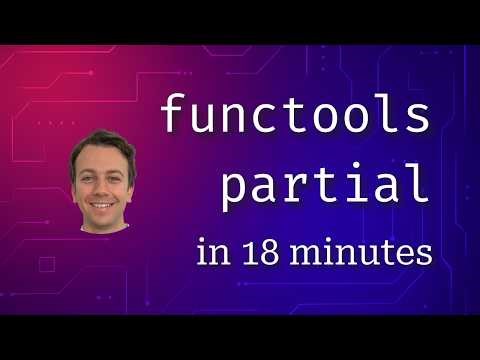 Understand functools.partial and Placeholder (new in Python 3.14) in 18 minutes