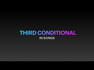 Third Conditional in Songs