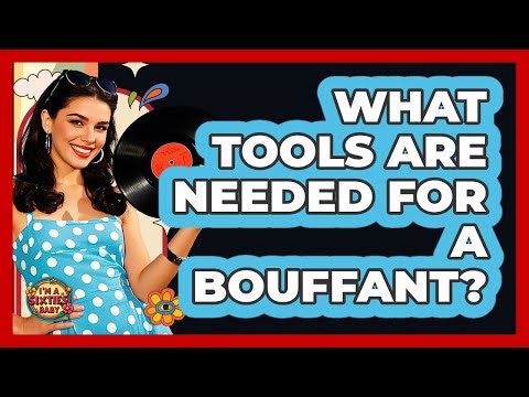 What Tools Are Needed For A Bouffant?