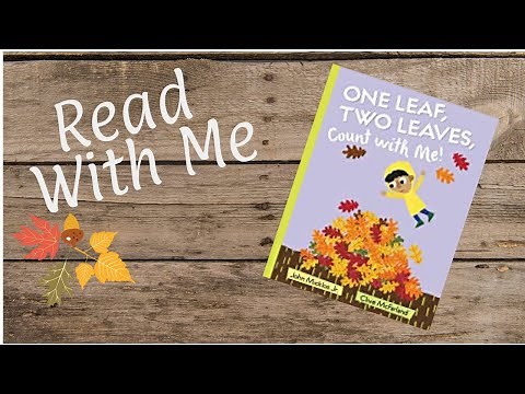 "One Leaf, Two Leaves, Count with Me!" Kid's Fall Counting Read Aloud