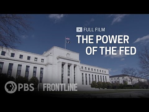 The Power of the Fed (full documentary) | FRONTLINE