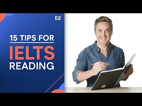 15 Reading Tips for IELTS Academic & IELTS General