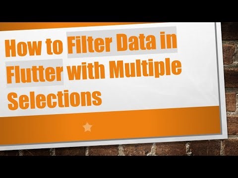 How to Filter Data in Flutter with Multiple Selections