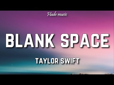 Taylor Swift - Blank Space (Lyrics)