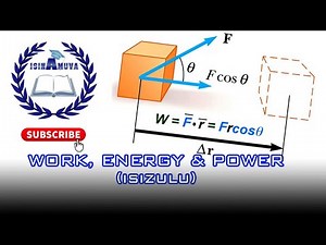 Work, energy and Power Grade 12 ( IsiZulu )