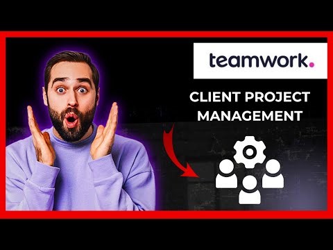 How To Use TEAMWORK.COM For Client Project Management (Full 2025 Guide)