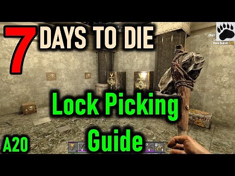 7 Days to Die Lock Picking Guide and Tutorial