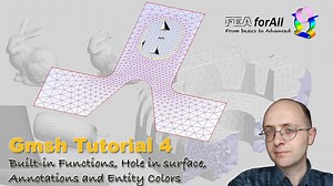 [GMSH tutorial 4] Built in functions, Hole in surface, Annotations and Entity colors