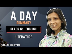 A Day Summary in Nepali || Class 12 English Literature || By Emily Dickinson - Gurubaa