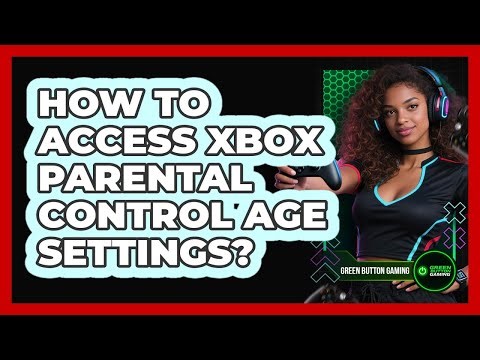 How To Access Xbox Parental Control Age Settings?