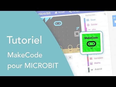 Tutoriel MakeCode pour programmer un Microbit