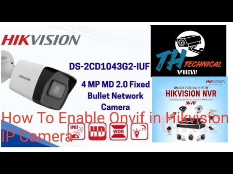 How To Enable Onvif in Hikvision Ip Camera #hikvision #DS-2CD1043G2-IUF @THTechnicalView