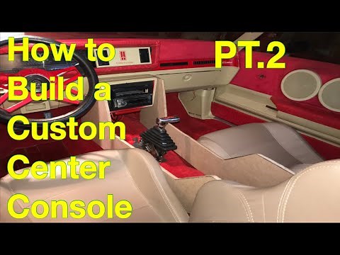HOW TO BUILD A CUSTOM CENTER CONSOLE FOR YOUR CAR PT.2