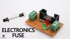How To Make An Electronic Fuse Circuit | DIY Project
