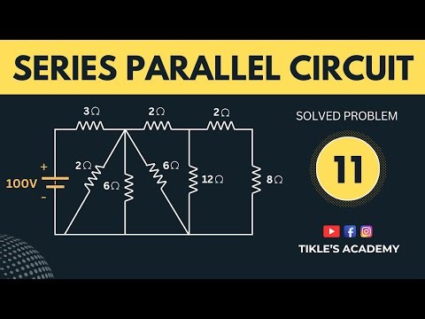SERIES PARALLEL CIRCUIT IN ELECTRICAL ENGINEERING SOLVED PROBLEM 11 ‪@TIKLESACADEMY‬