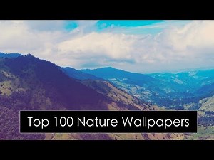 Top 100 Nature Wallpapers !! Download Now !!