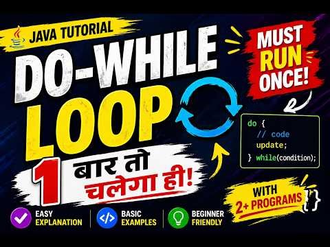 Do-While Loop Explained in Hindi | Java Basics for Beginners 🚀 | Do-While Loop Java Tutorial