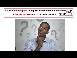 Cours de philosophie terminale: La conscience