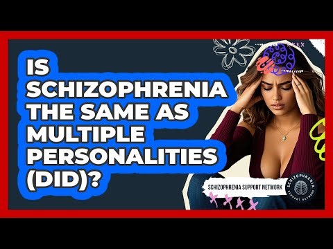 Is Schizophrenia The Same As Multiple Personalities (DID)? - Schizophrenia Support Network
