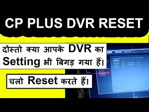 cp plus dvr reset || how to reset cp plus dvr