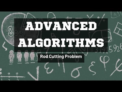 Advanced Algorithms (CS) | Rod Cutting Problem