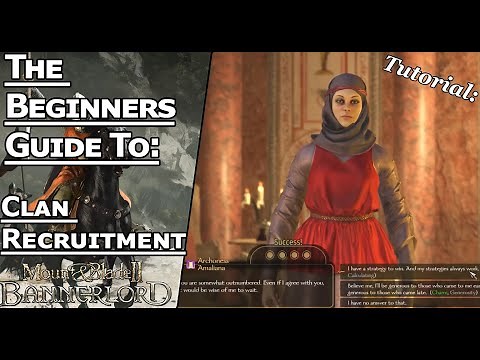 Mount And Blade II Bannerlord Clan Recruitment tips and tricks (Beginners Guide)